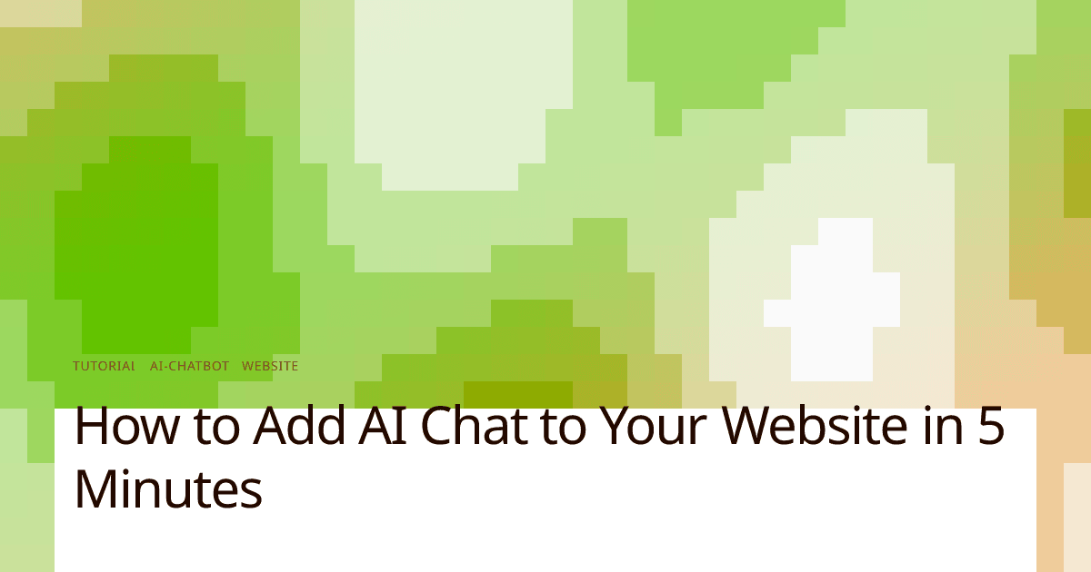 How to Add AI Chat to Your Website in 5 Minutes