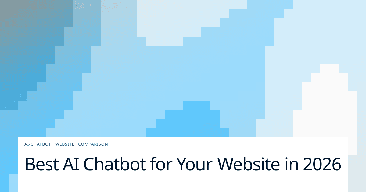 Best AI Chatbot for Your Website in 2026